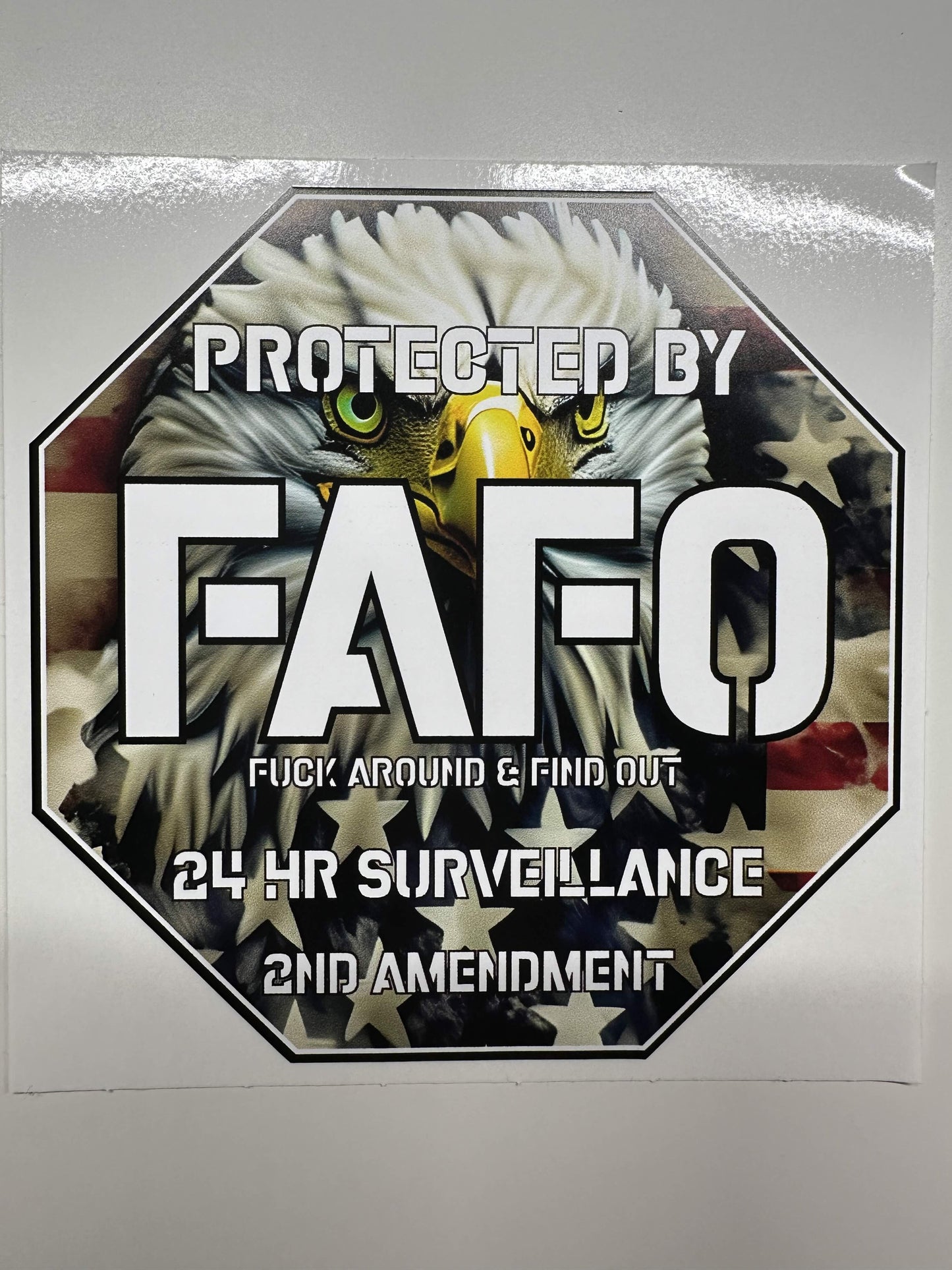 FAFO Around And Find Out Decal Protected By FAFO 24HR Surveillance