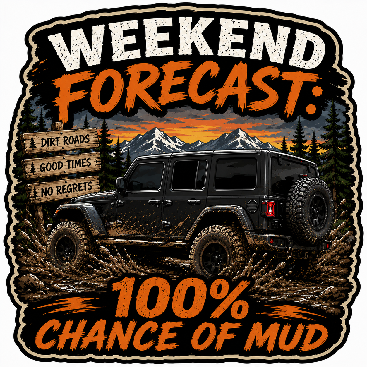 Weekend Forecast: 100% Chance of Mud – Funny Off-Road Vinyl Decal