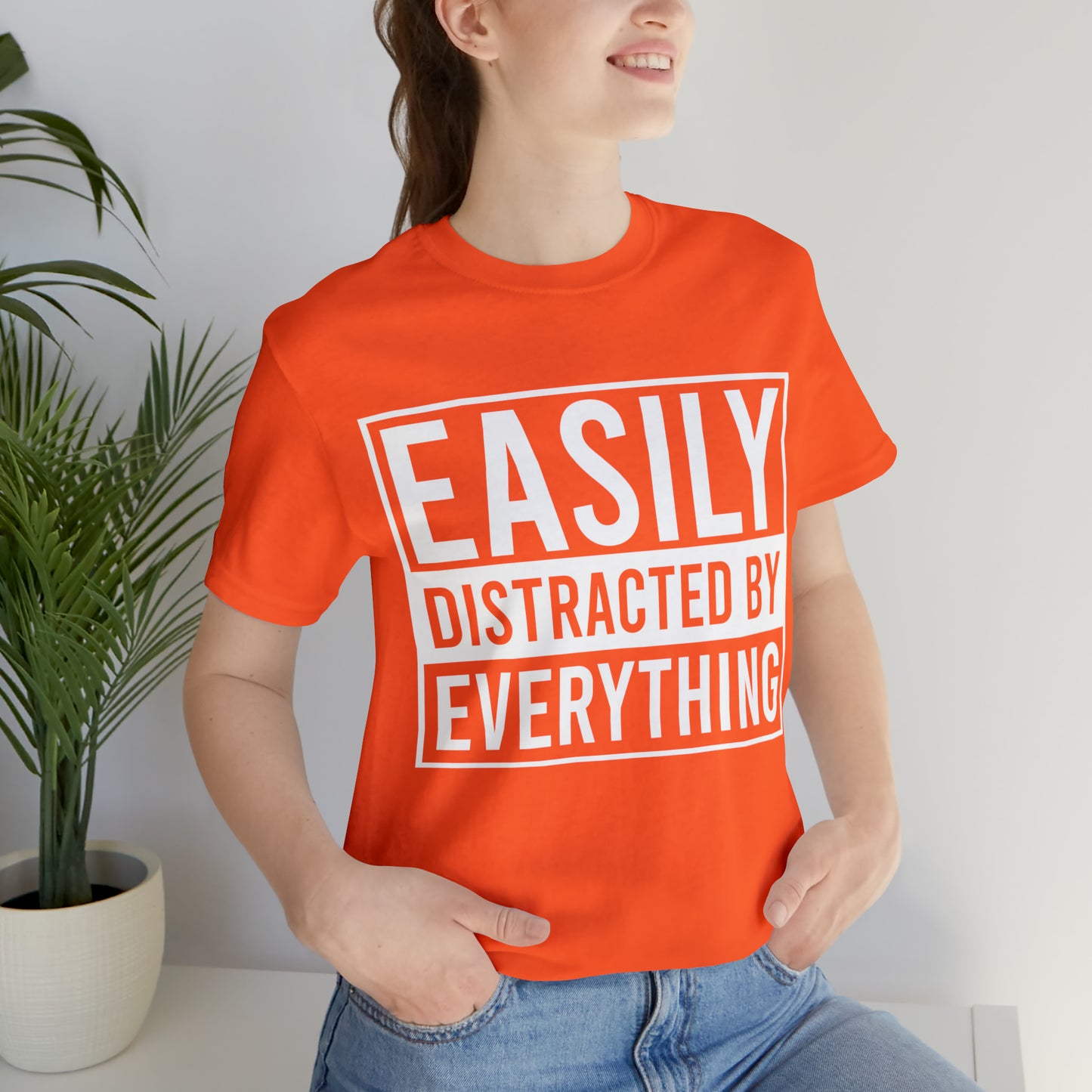 Easily Distracted By Everything Short Sleeve Tee