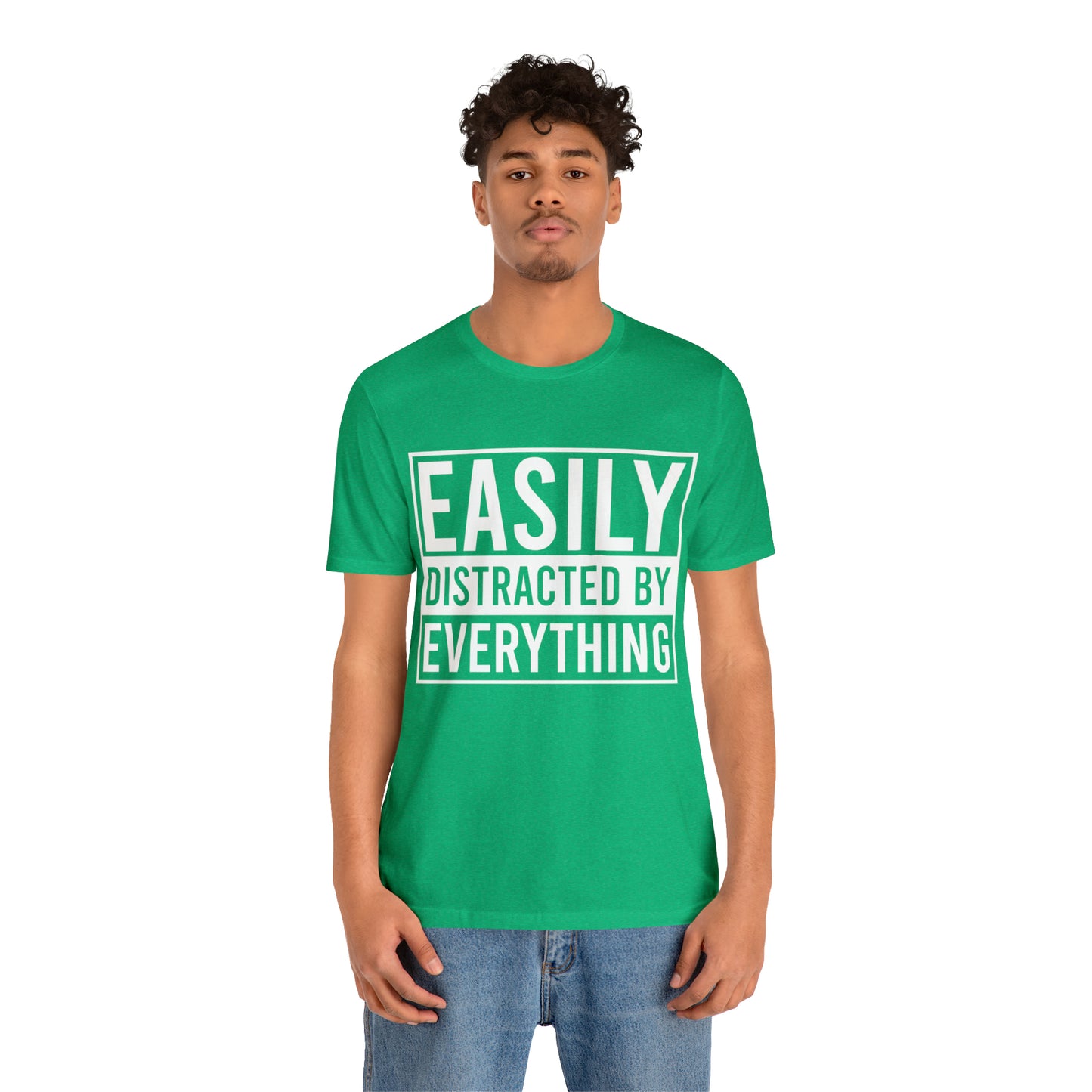 Easily Distracted By Everything Short Sleeve Tee