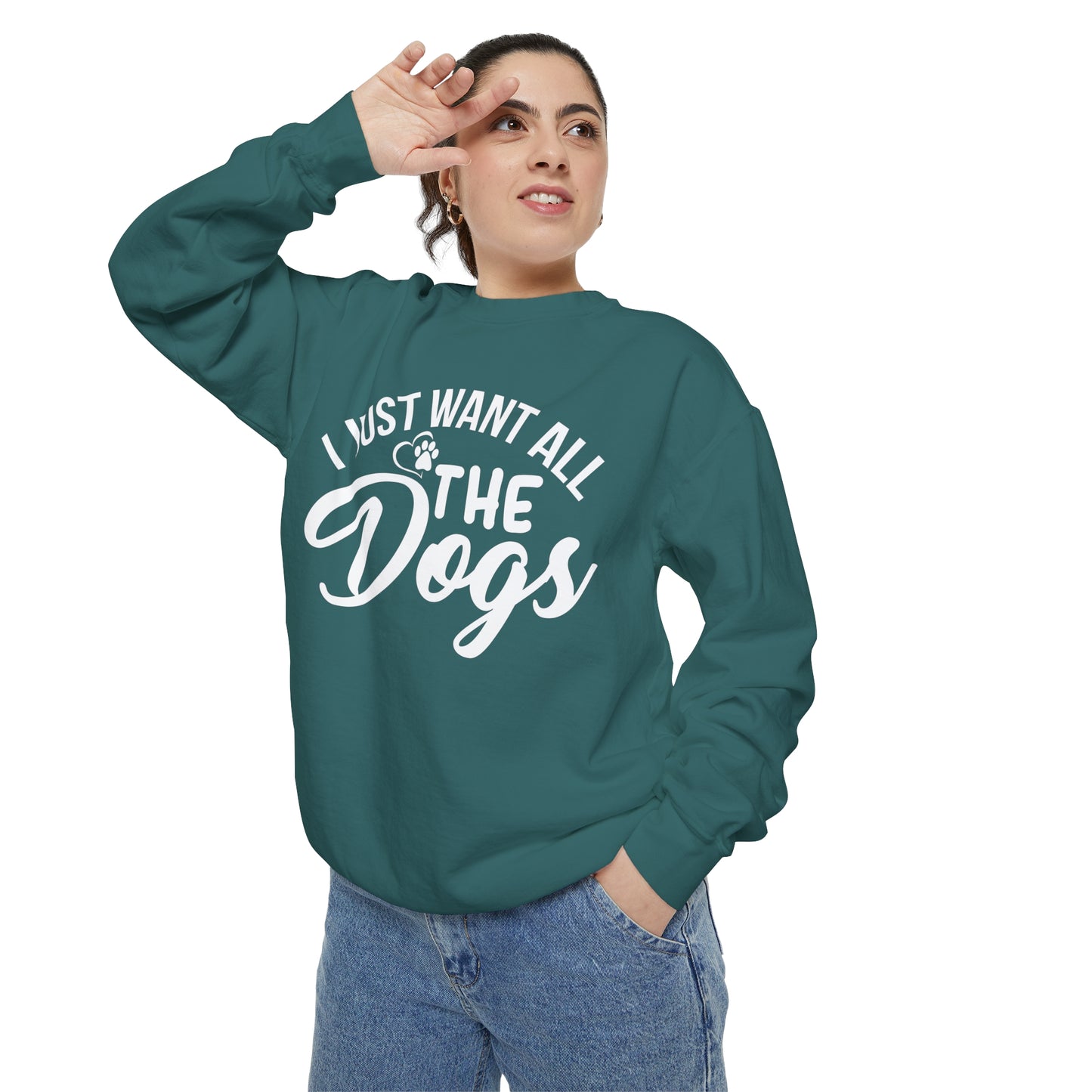 I Just Want All The Dogs Sweatshirt