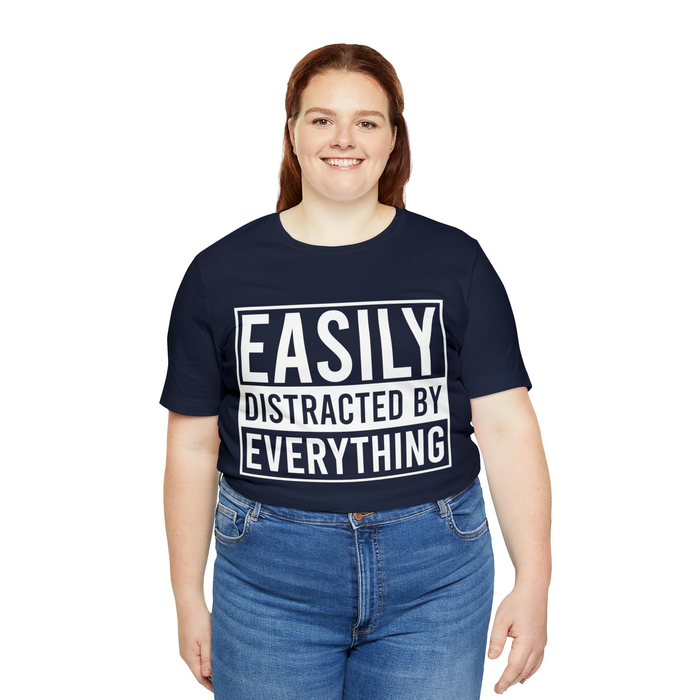 Easily Distracted By Everything Short Sleeve Tee