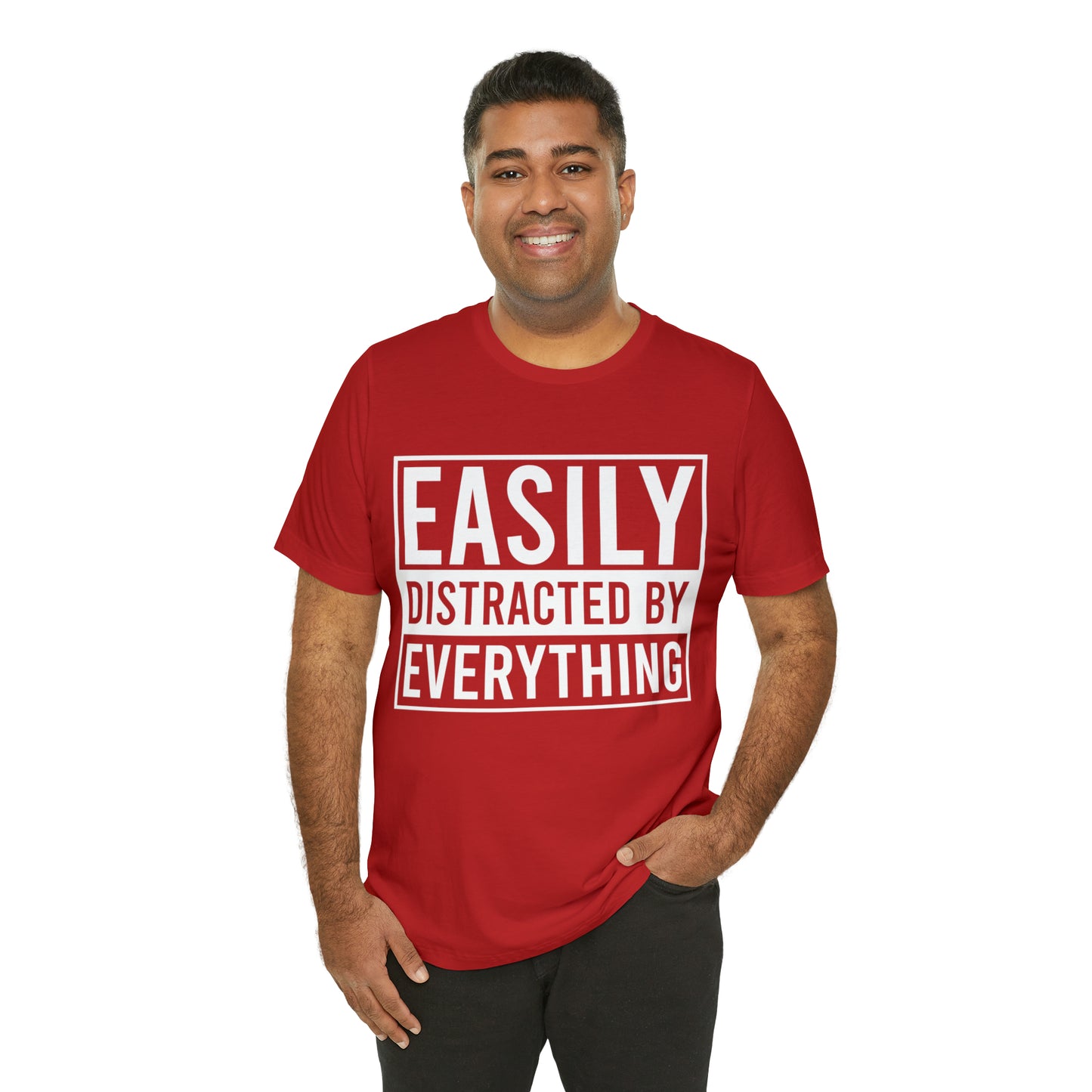 Easily Distracted By Everything Short Sleeve Tee