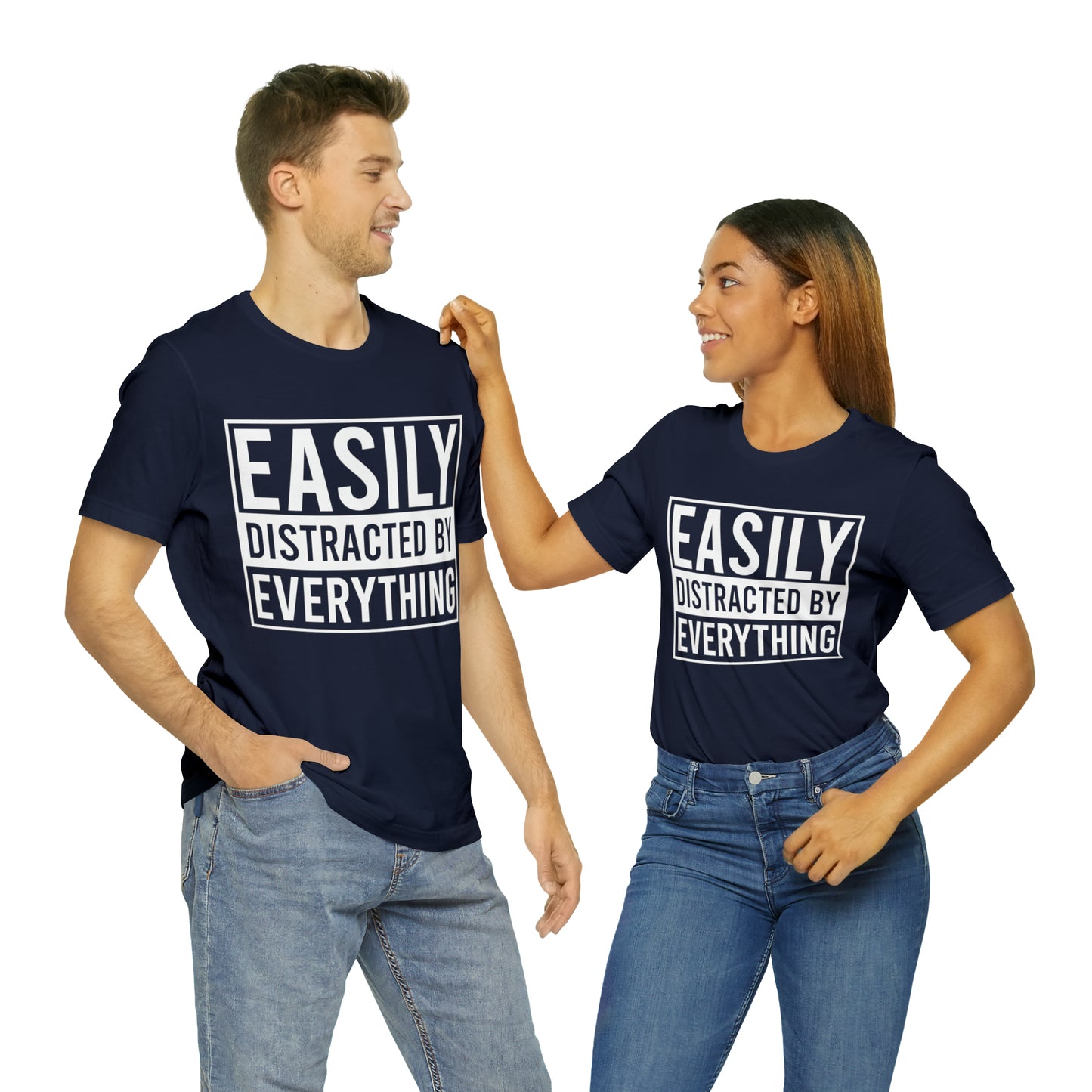Easily Distracted By Everything Short Sleeve Tee