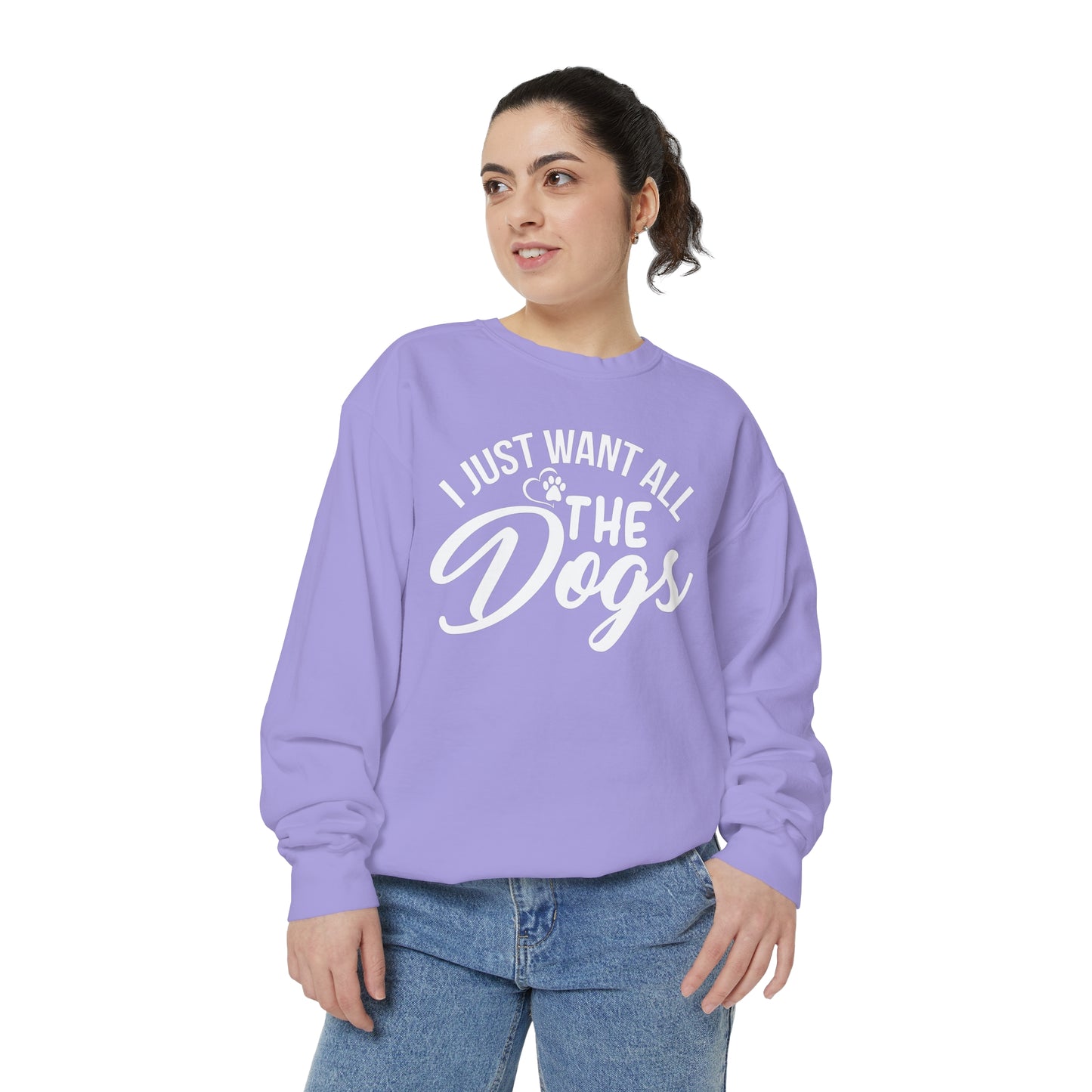 I Just Want All The Dogs Sweatshirt