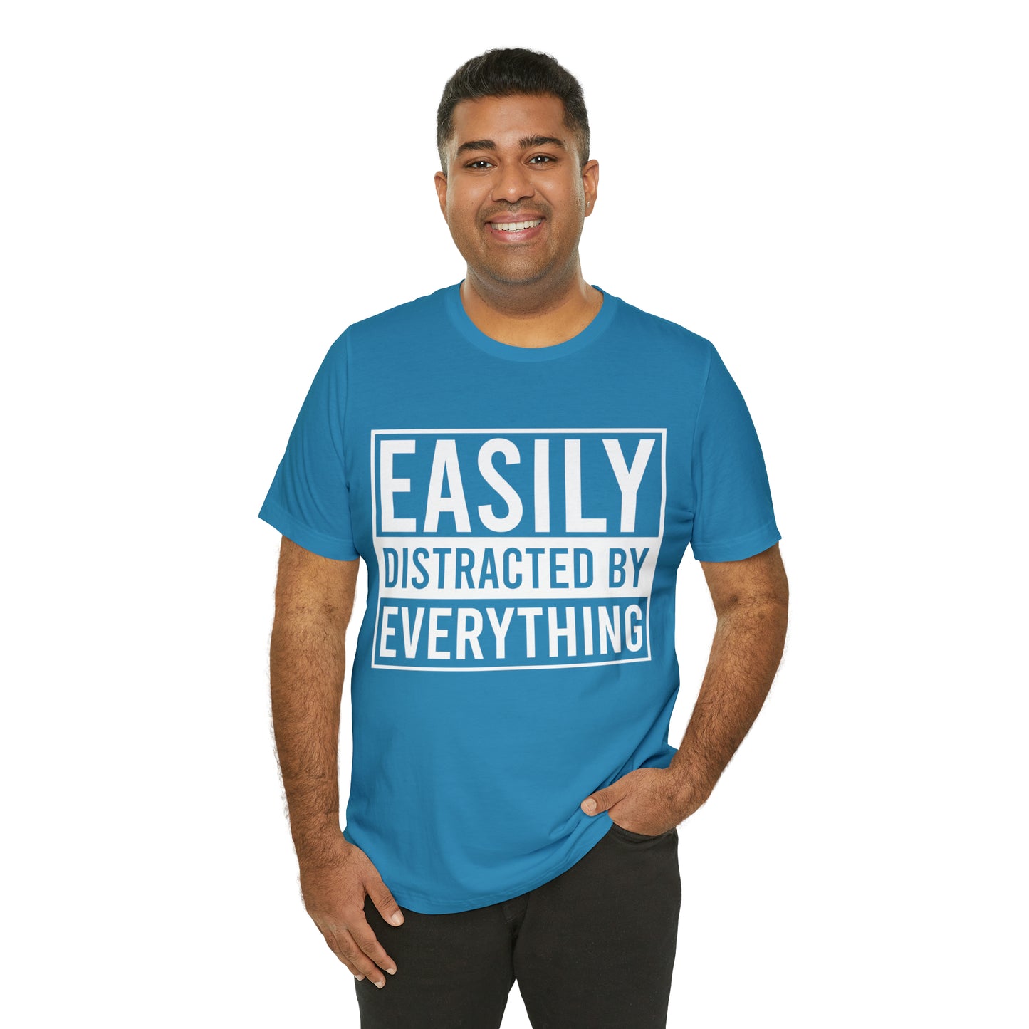 Easily Distracted By Everything Short Sleeve Tee