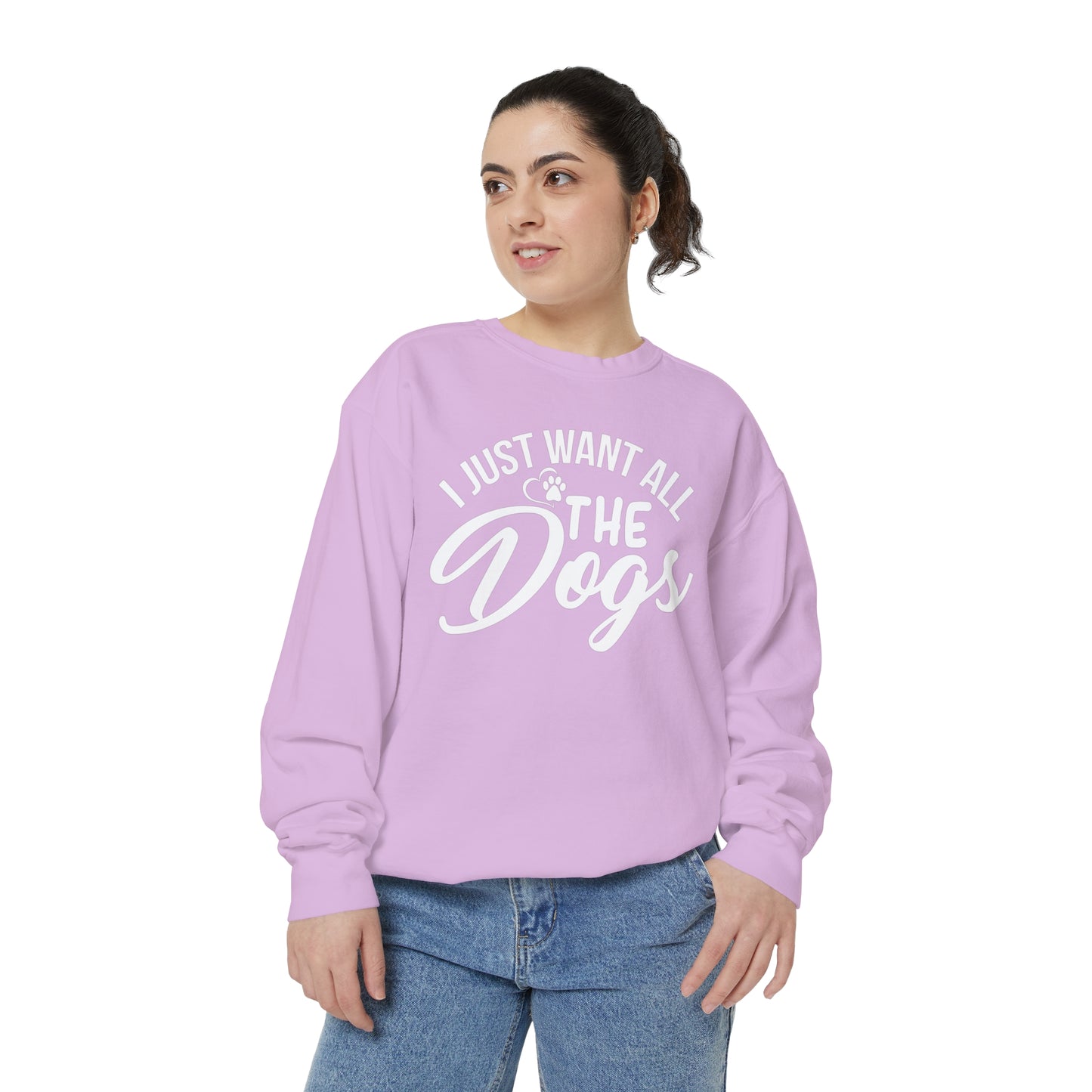 I Just Want All The Dogs Sweatshirt