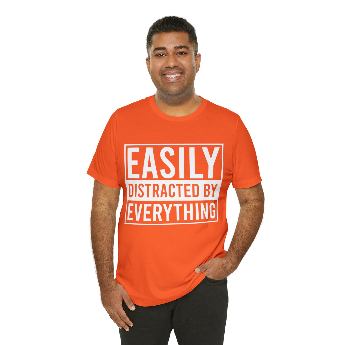 Easily Distracted By Everything Short Sleeve Tee