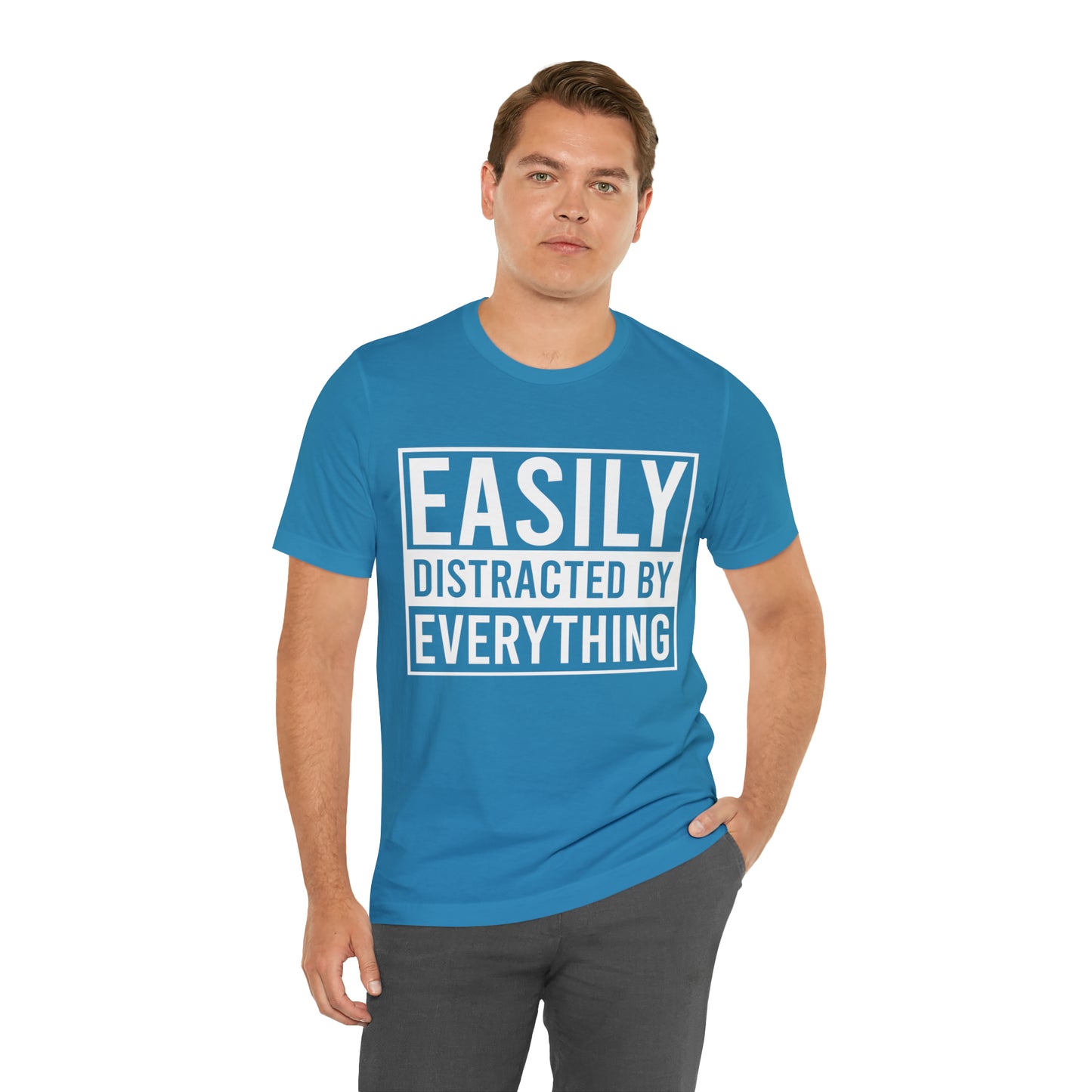 Easily Distracted By Everything Short Sleeve Tee