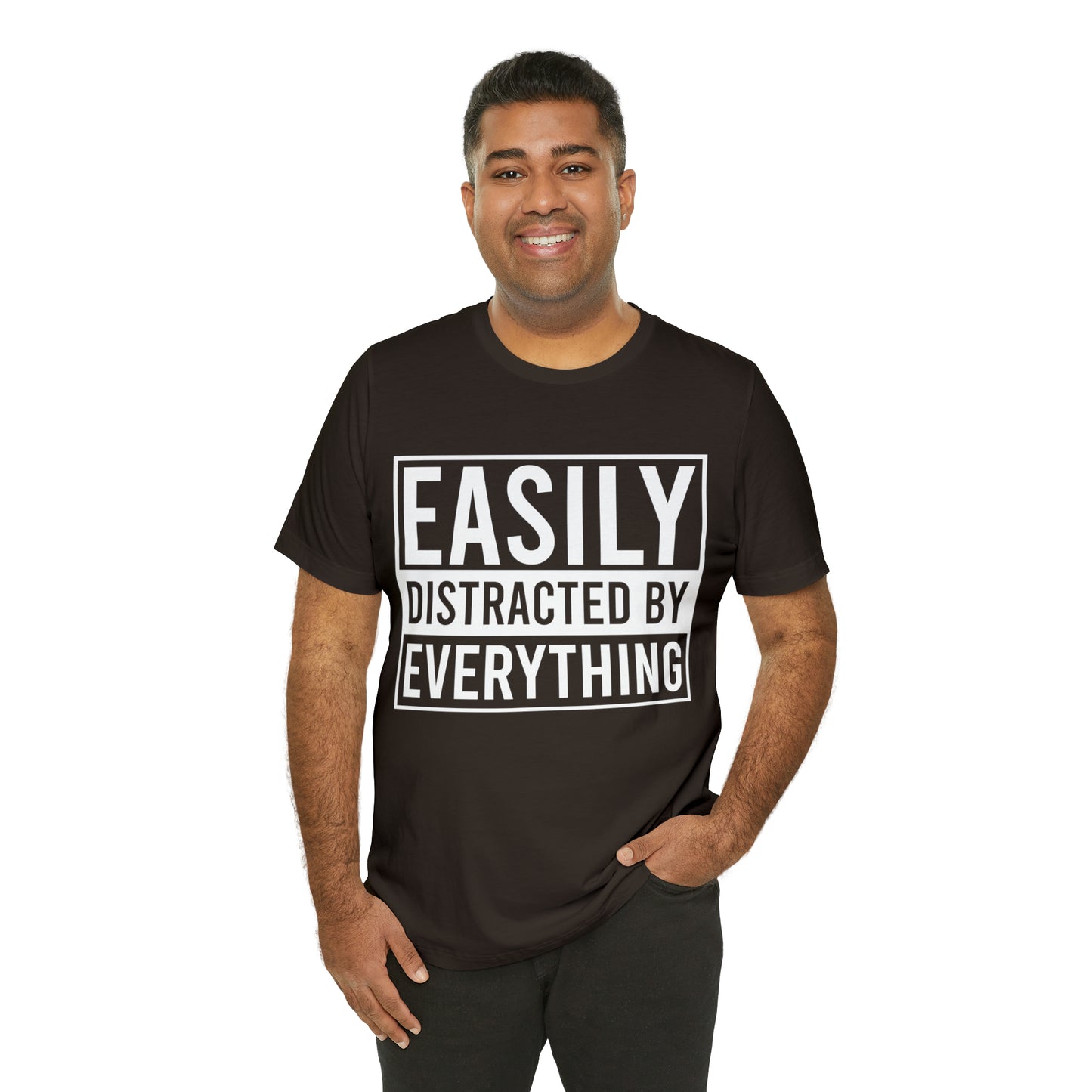 Easily Distracted By Everything Short Sleeve Tee