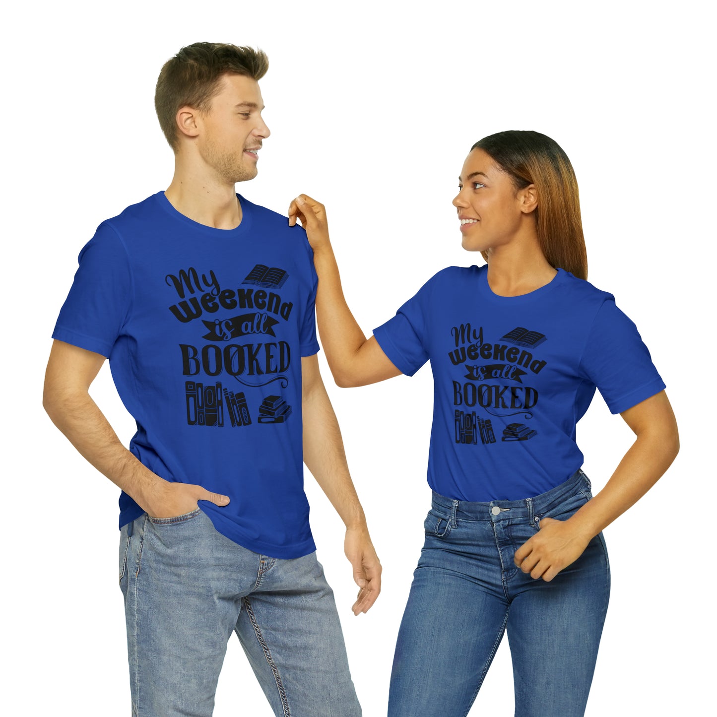 My Weekend Is All Booked Short Sleeve Tee