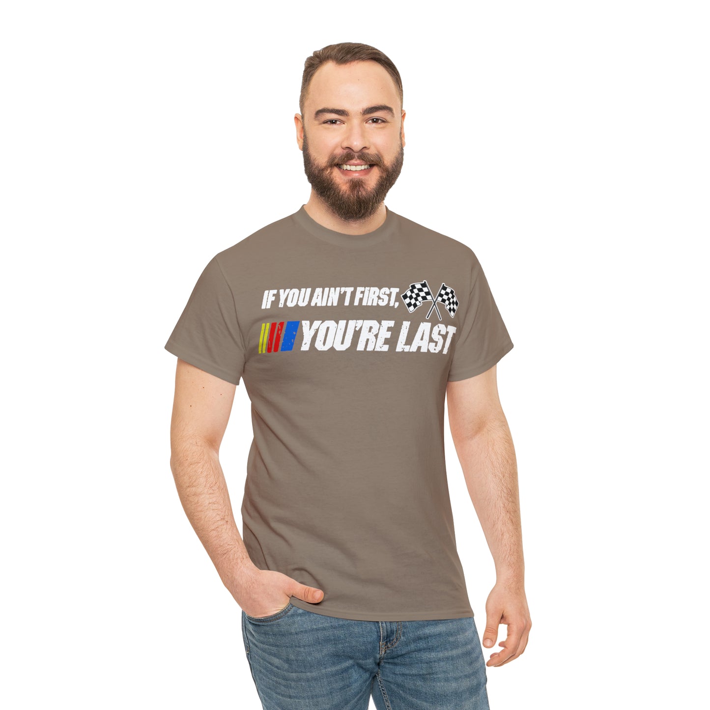If You Ain’t First You Last  Racing Tee Shirt