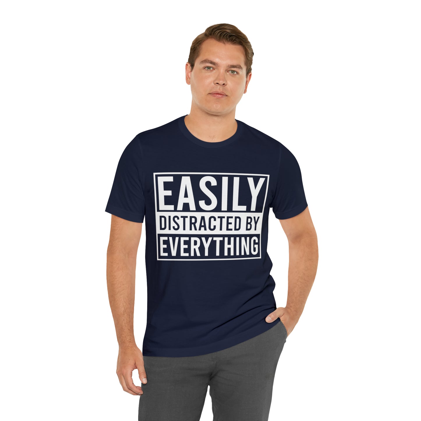 Easily Distracted By Everything Short Sleeve Tee