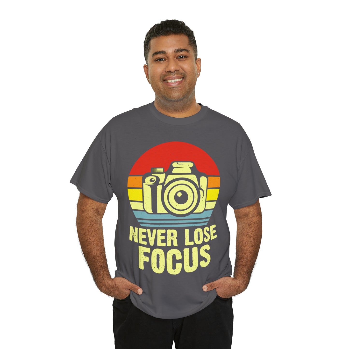 Never Lose Focus Photography Heavy Cotton Tee