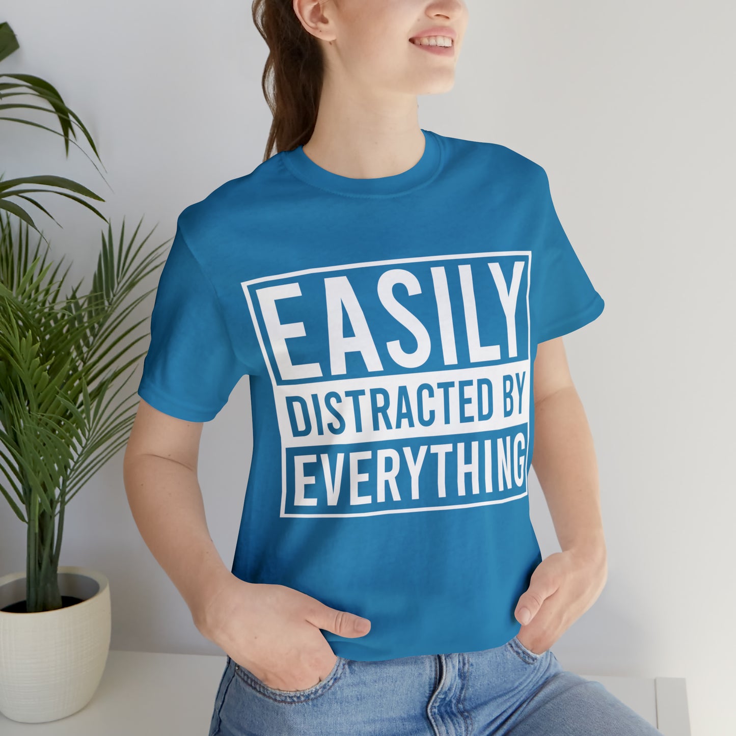Easily Distracted By Everything Short Sleeve Tee
