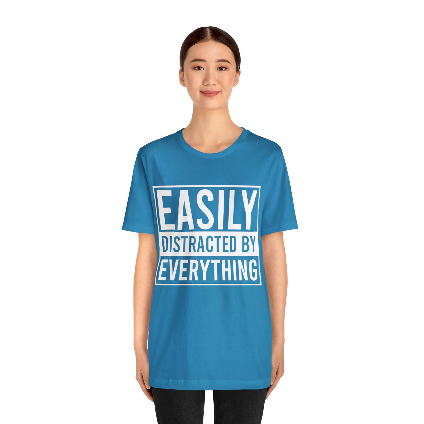 Easily Distracted By Everything Short Sleeve Tee