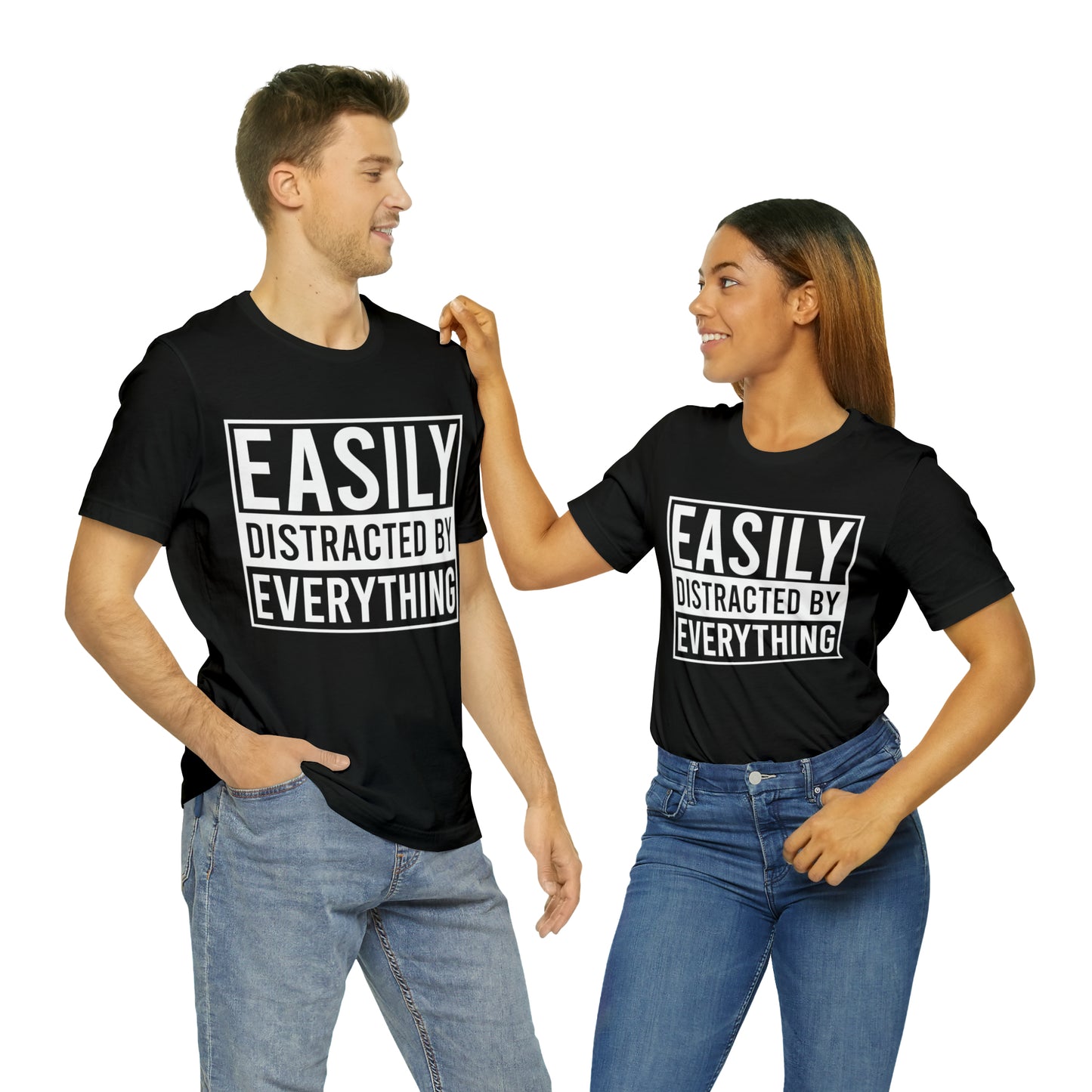 Easily Distracted By Everything Short Sleeve Tee