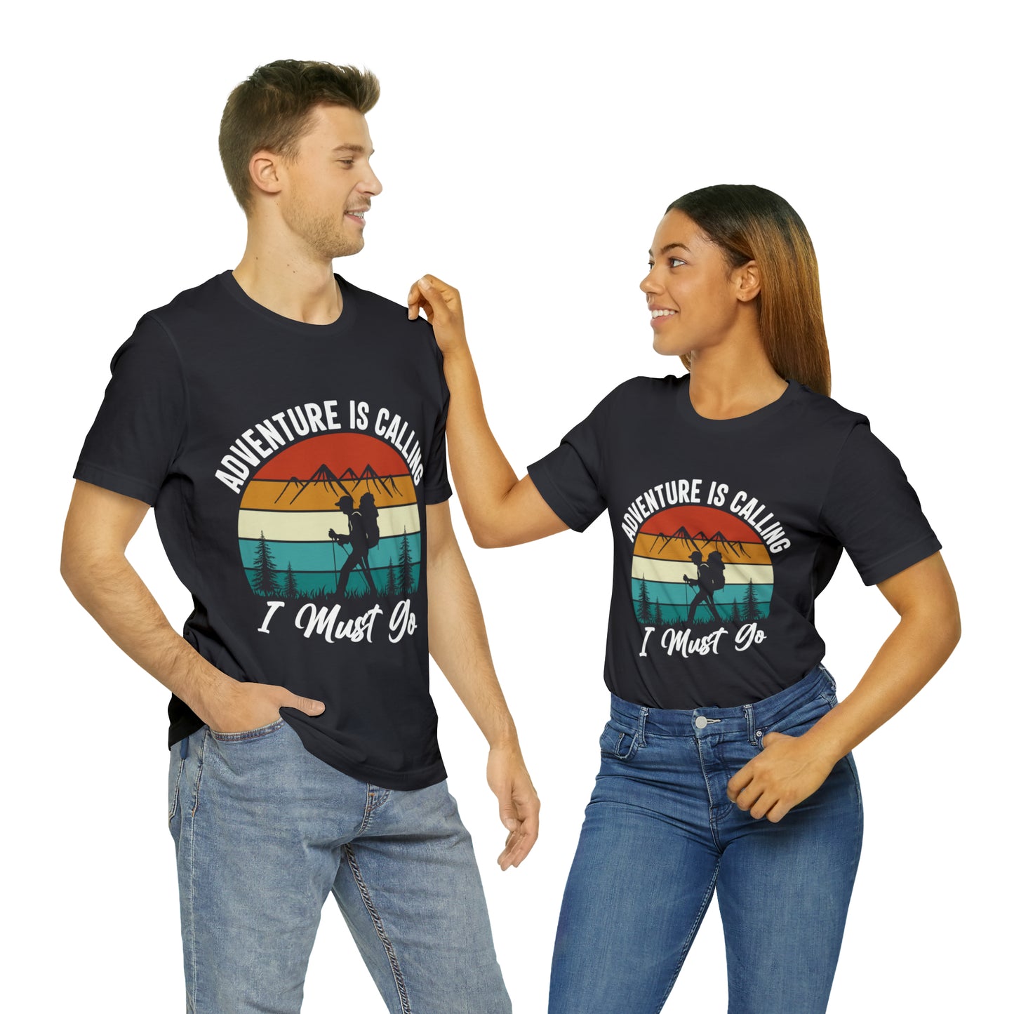Adventure Is Calling I Must Go Short Sleeve Tee