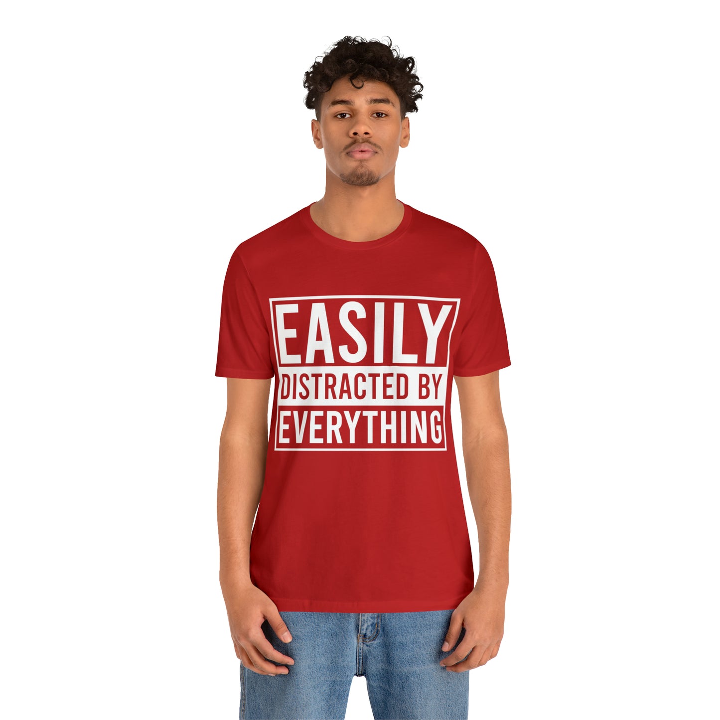 Easily Distracted By Everything Short Sleeve Tee