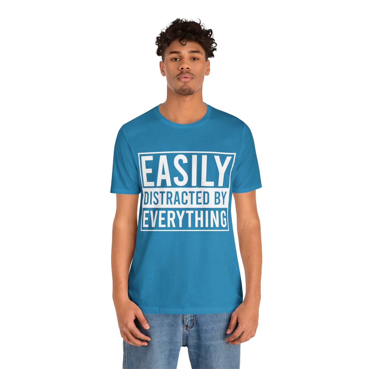 Easily Distracted By Everything Short Sleeve Tee