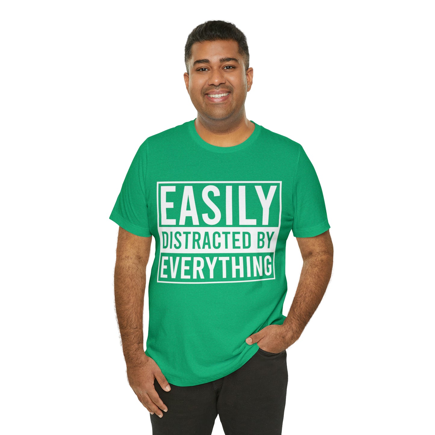 Easily Distracted By Everything Short Sleeve Tee