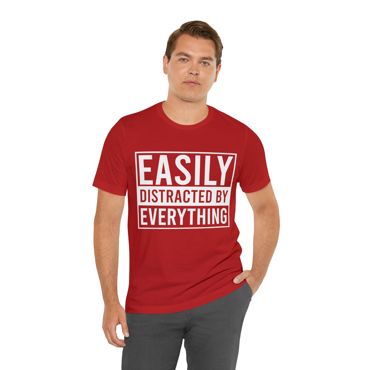Easily Distracted By Everything Short Sleeve Tee
