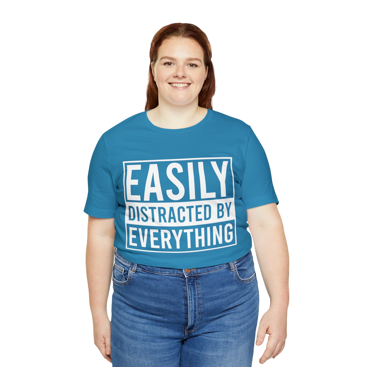 Easily Distracted By Everything Short Sleeve Tee
