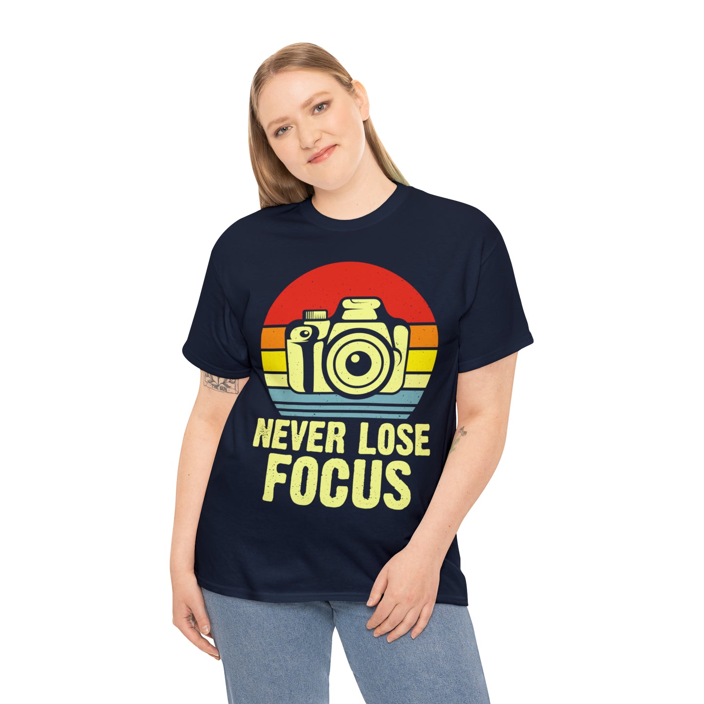 Never Lose Focus Photography Heavy Cotton Tee