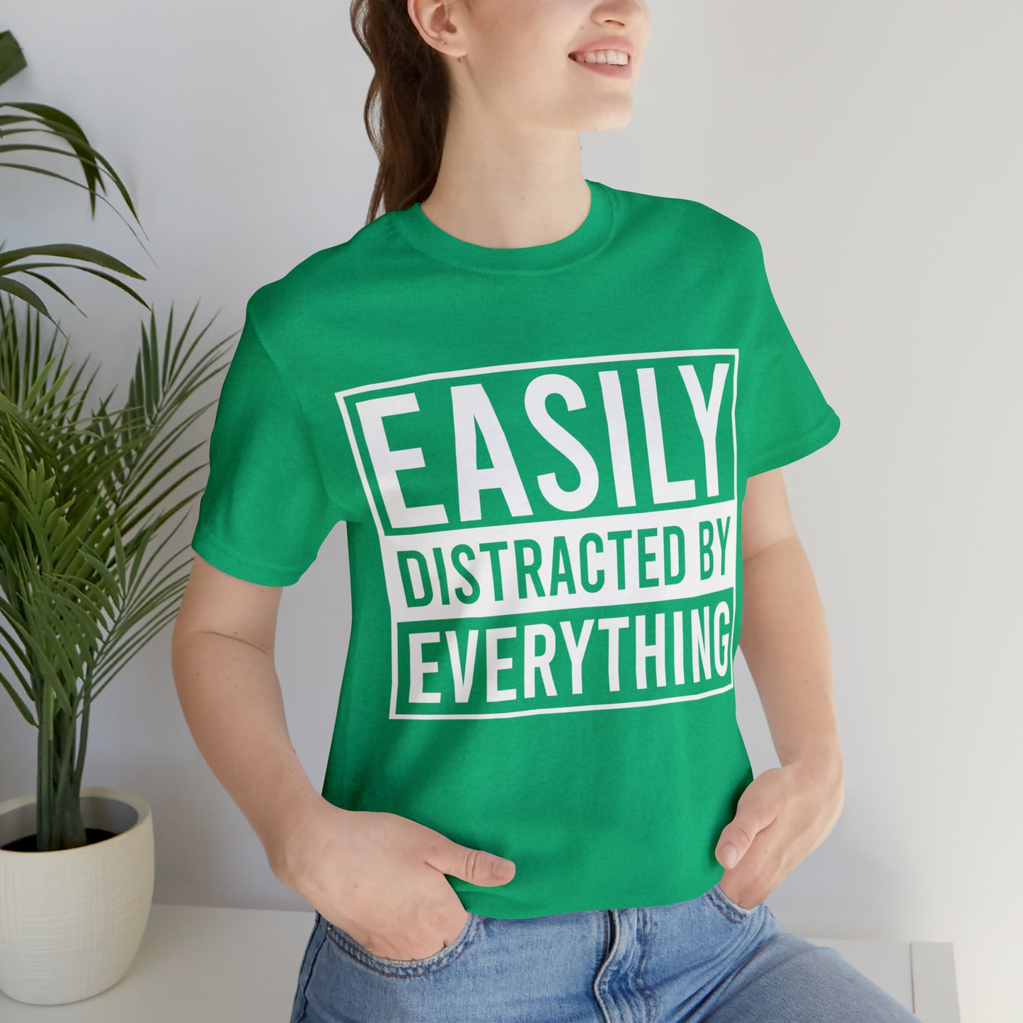 Easily Distracted By Everything Short Sleeve Tee