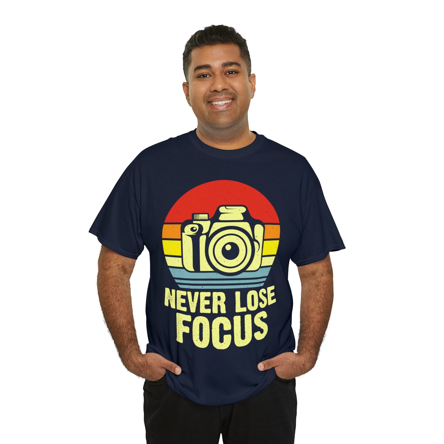 Never Lose Focus Photography Heavy Cotton Tee