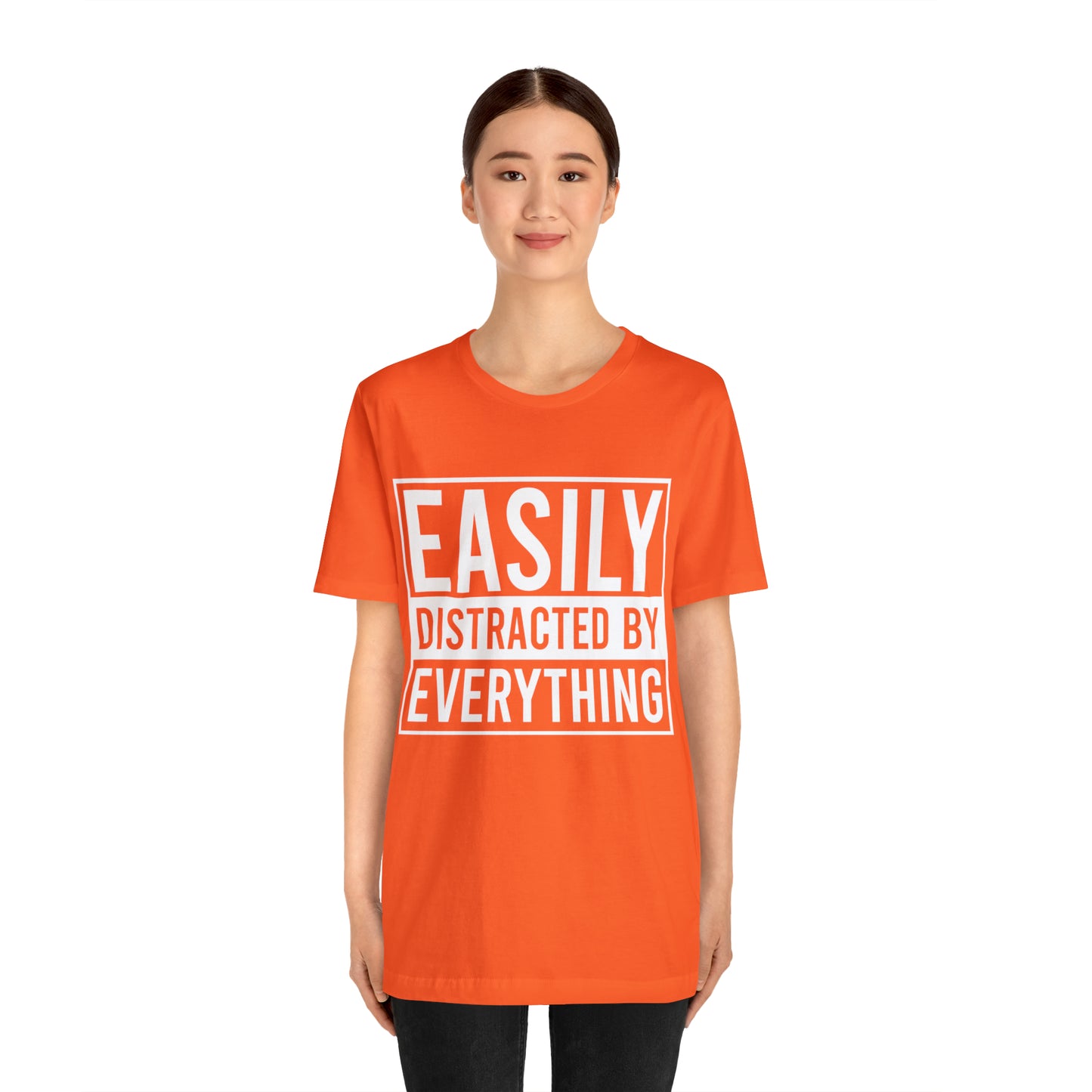 Easily Distracted By Everything Short Sleeve Tee