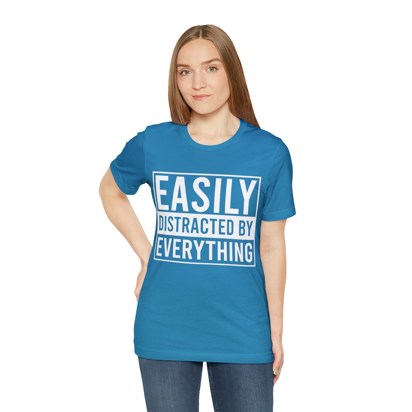 Easily Distracted By Everything Short Sleeve Tee