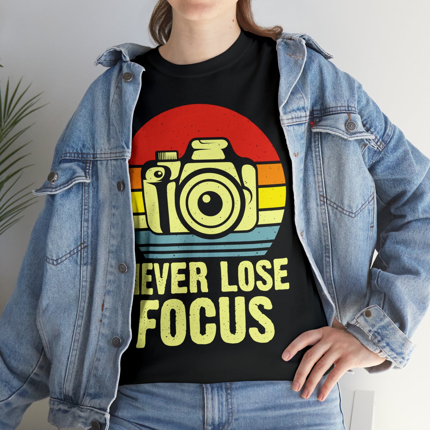 Never Lose Focus Photography Heavy Cotton Tee