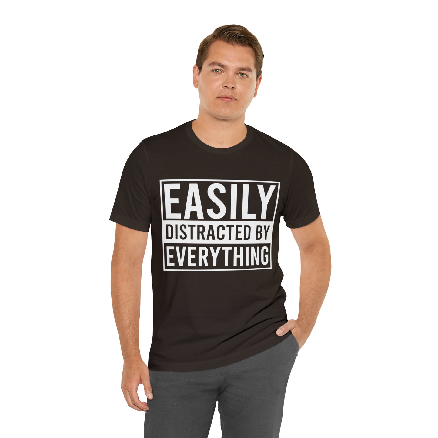 Easily Distracted By Everything Short Sleeve Tee
