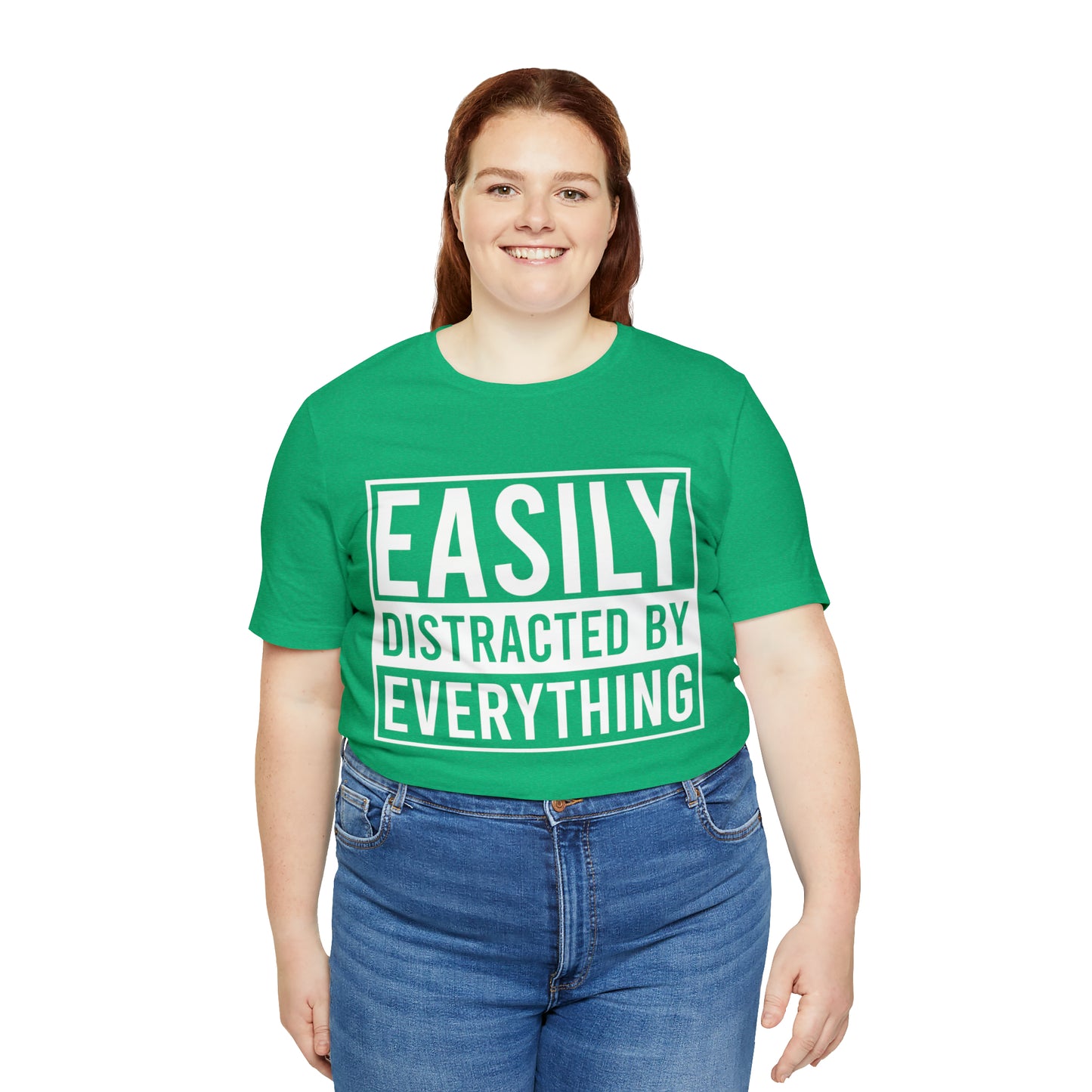 Easily Distracted By Everything Short Sleeve Tee