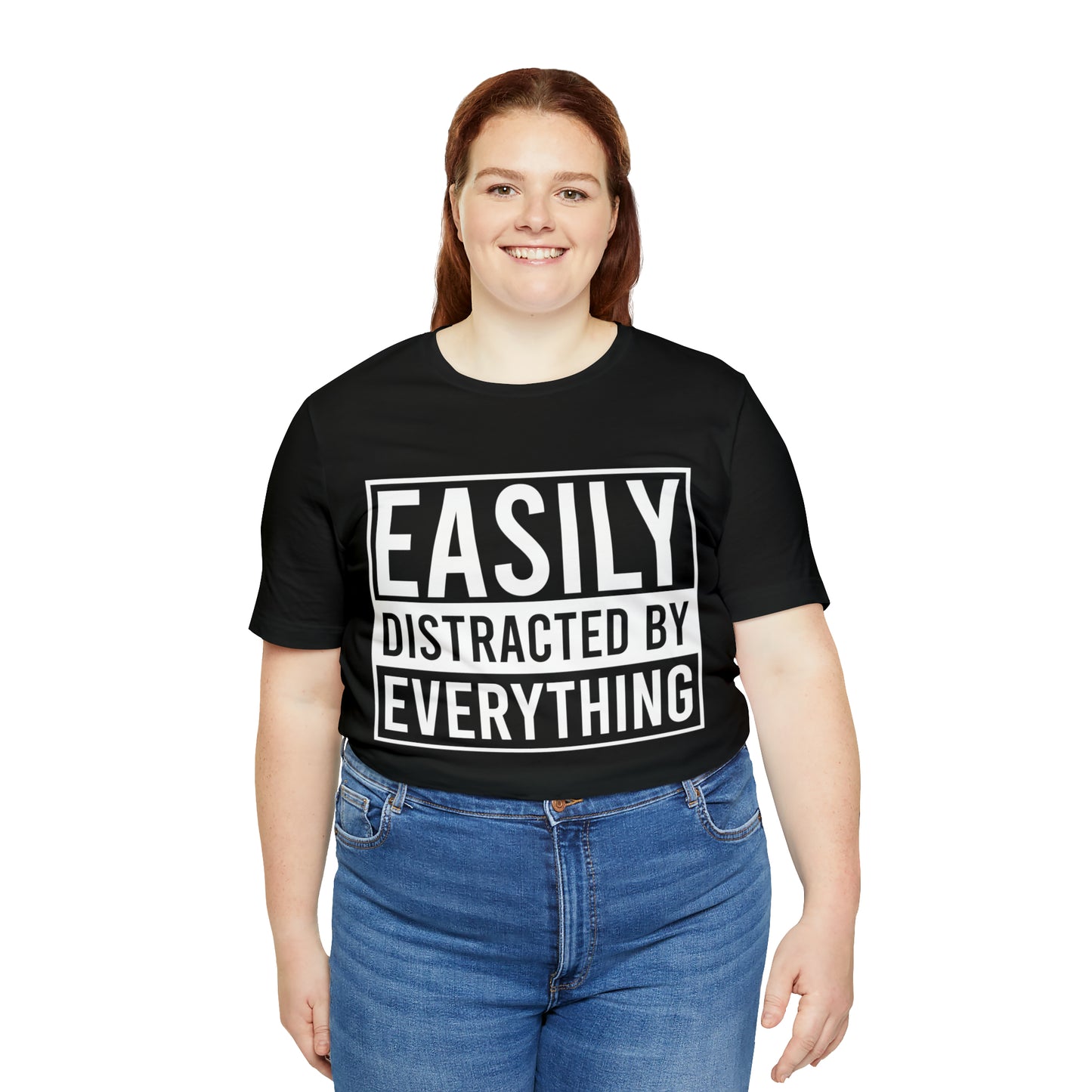 Easily Distracted By Everything Short Sleeve Tee