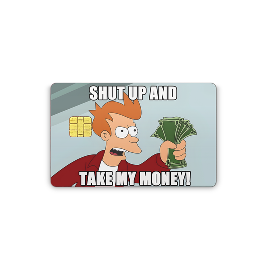 Credit Card Vinyl Skins Shut Up And Take My Money