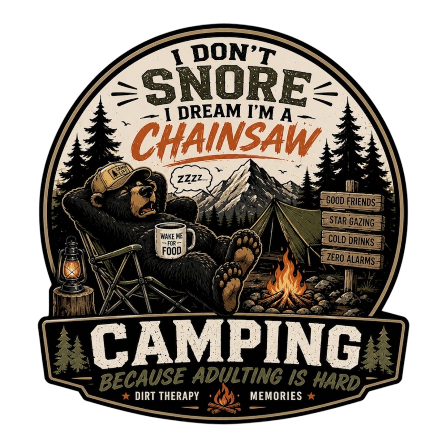 I Don’t Snore, I Dream I’m a Chainsaw Vinyl Decal | Funny Camping Sticker | Camp Life Decal | Outdoor Adventure | High-Quality Vinyl